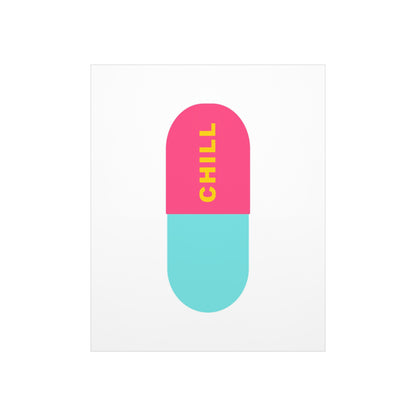 Chill Pill Poster