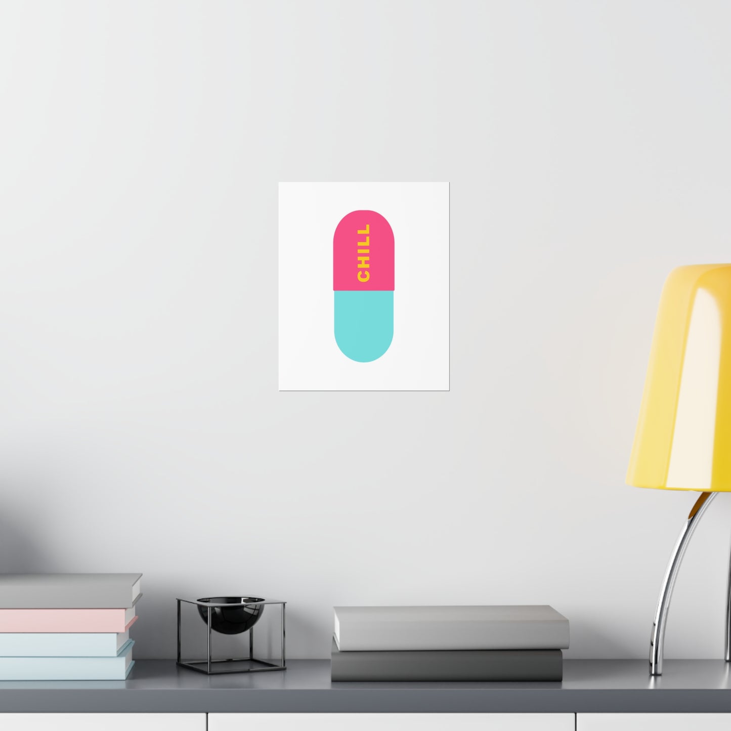 Chill Pill Poster